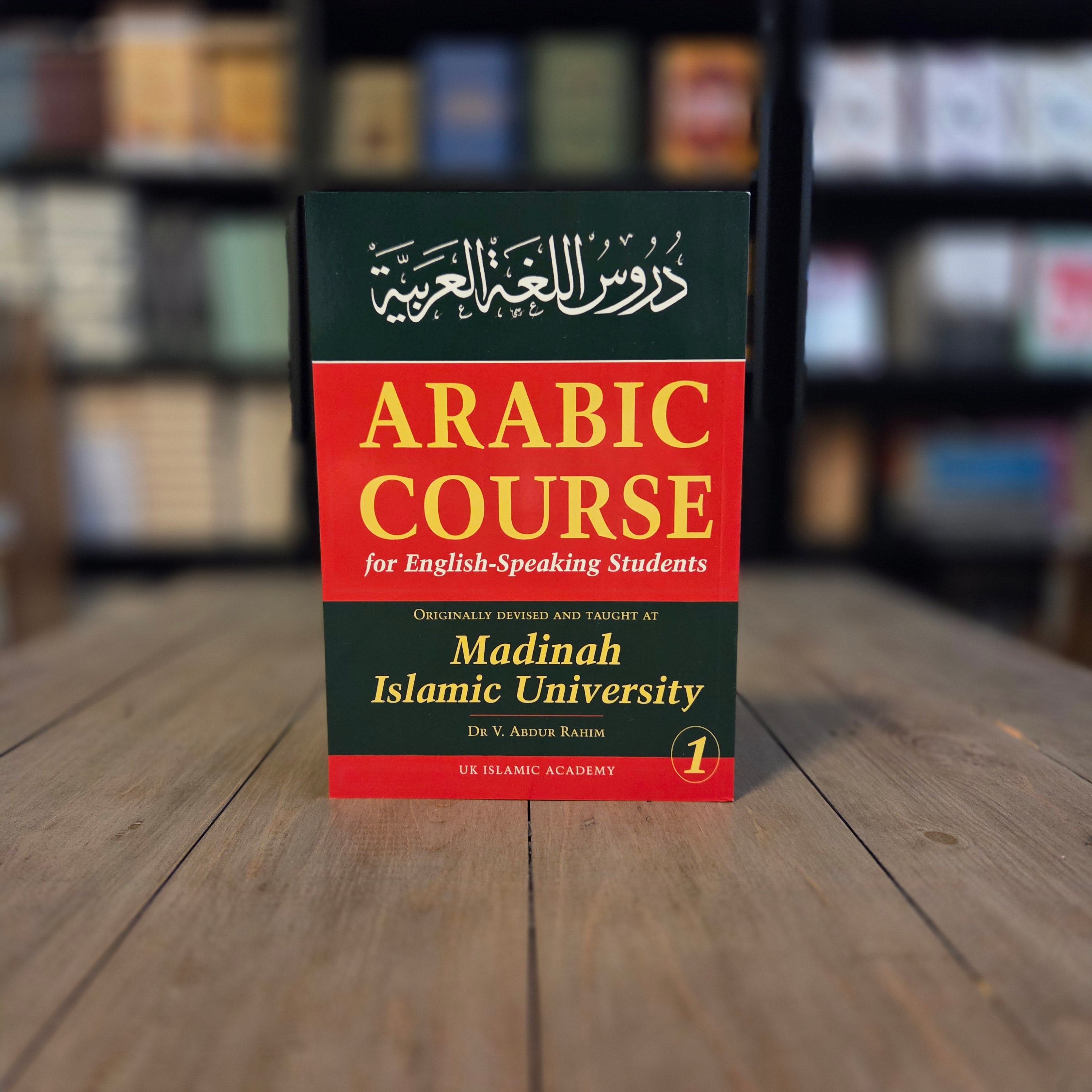 Arabic Course For English-Speaking Students 3 Vols | originally Devised and Taught at Madinah Islamic University By Dr, V. Abdur Rahim