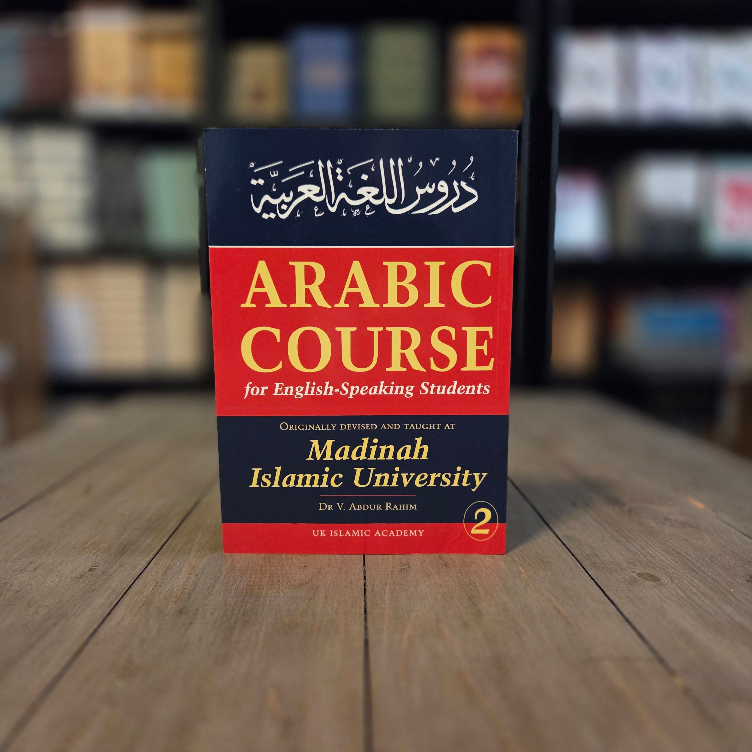Arabic Course For English-Speaking Students 3 Vols | originally Devised and Taught at Madinah Islamic University By Dr, V. Abdur Rahim