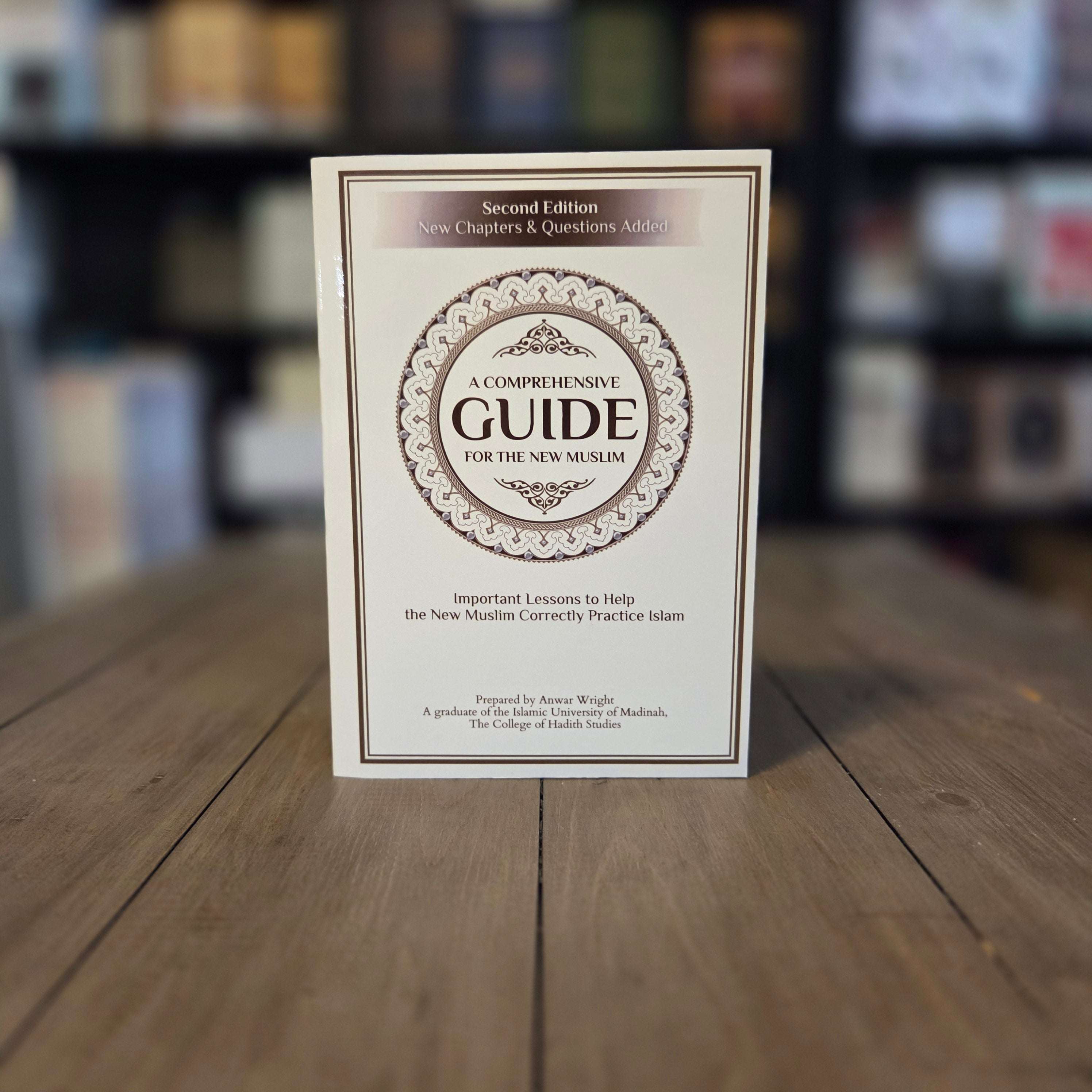 A Comprehensive Guide For the New Muslim by Anwar Wright — The Islamic Book Cafe