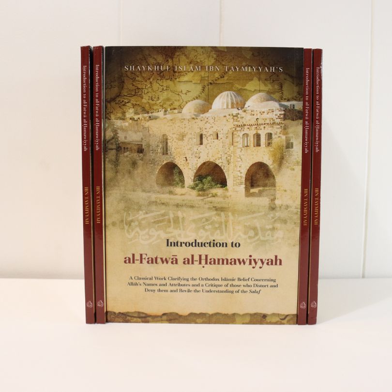 Introduction to Al - Fatawa al - Hamawiyyah By Shaykhul Islam Ibn Taymiyyah - The Islamic Book Cafe LLC