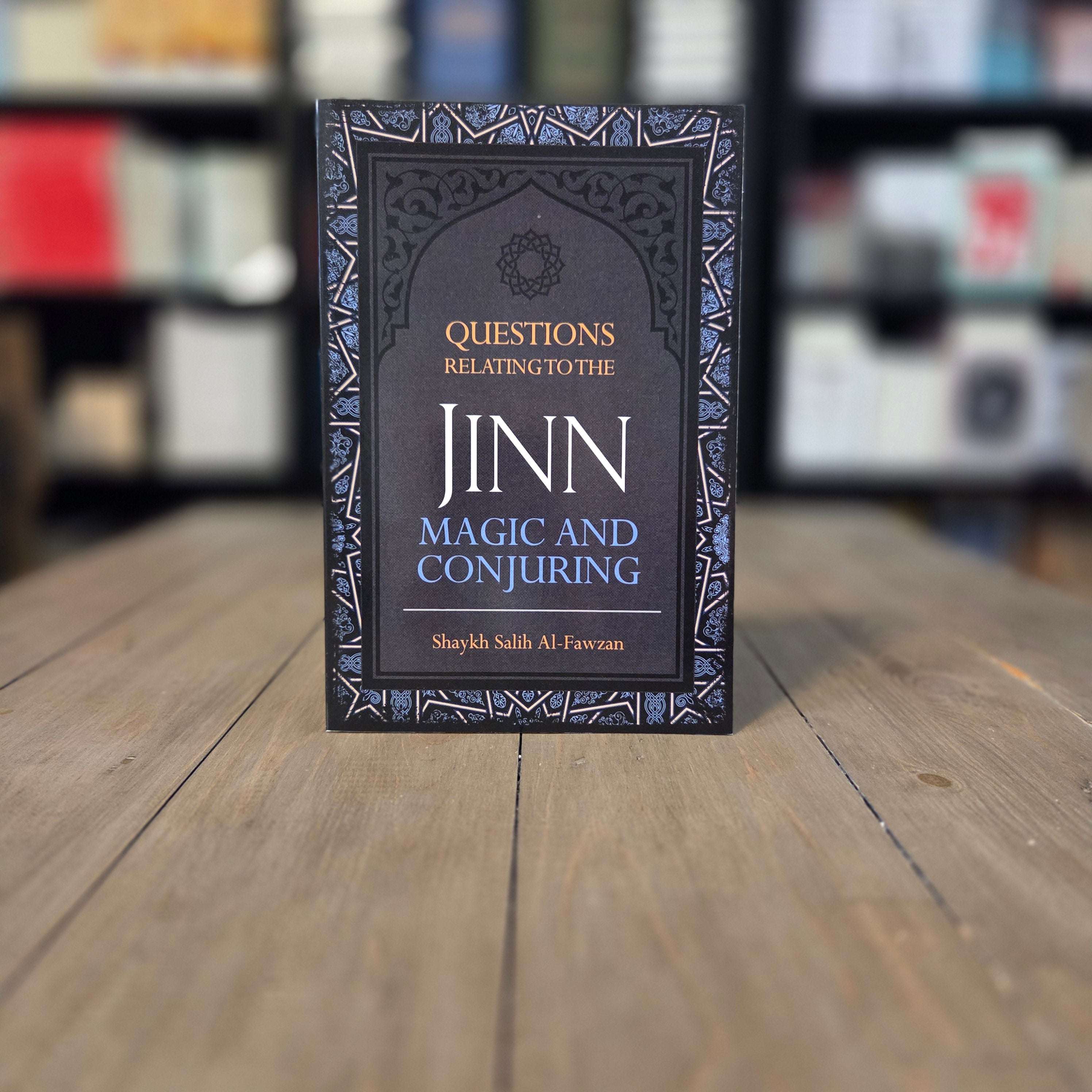Questions Regarding Jinn Magic and Conjuring by Shaykh al-Fawzan — The Islamic Book Cafe