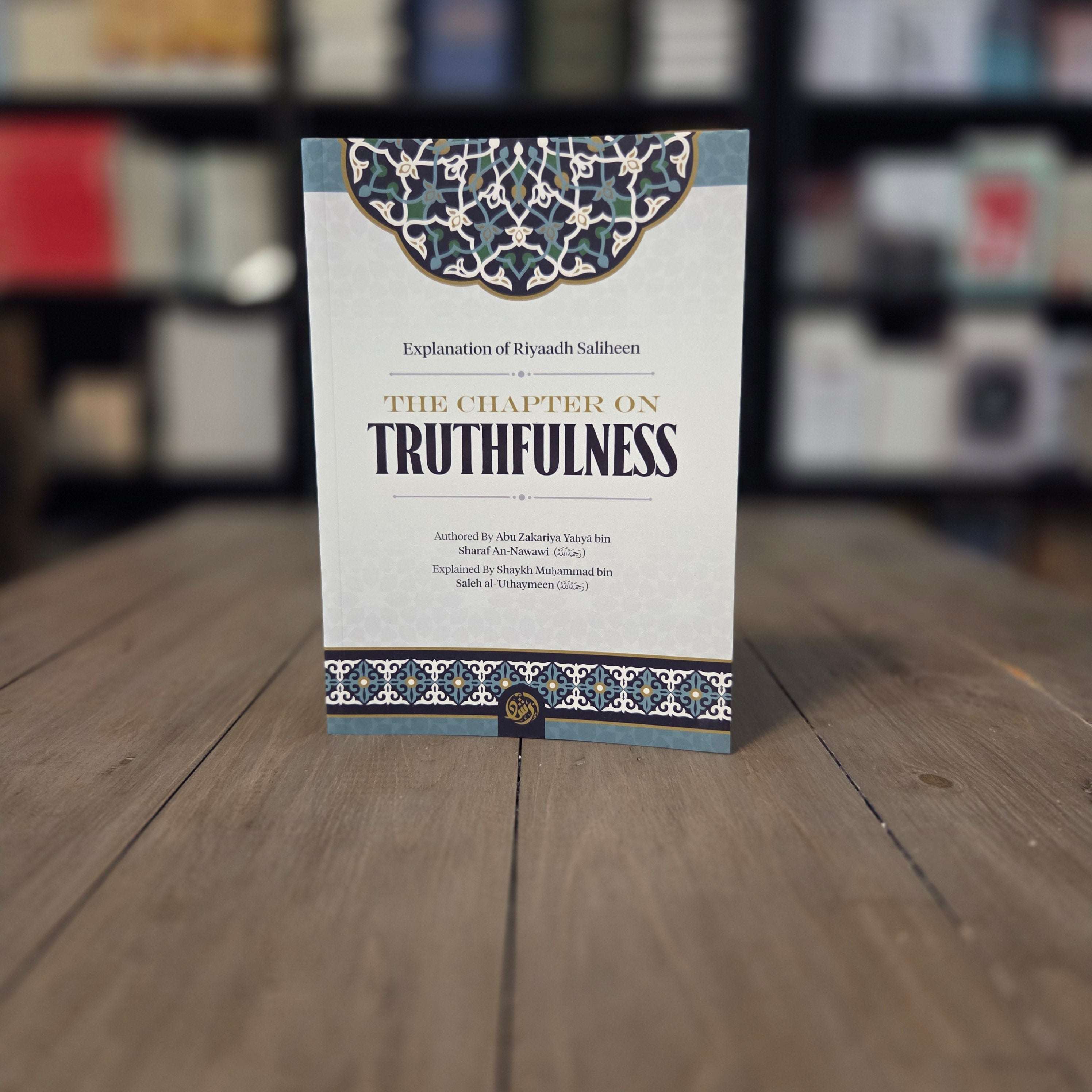 Riyad as-Saliheen Chapter on Truthfulness by Imam An-Nawawi — The Islamic Book Cafe