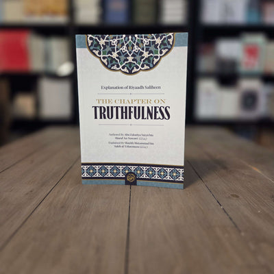 Explanation of Riyadh as-Saliheen Chapter on Truthfulness By Shaykh Muhammad bin Saleh al-Uthaymeen