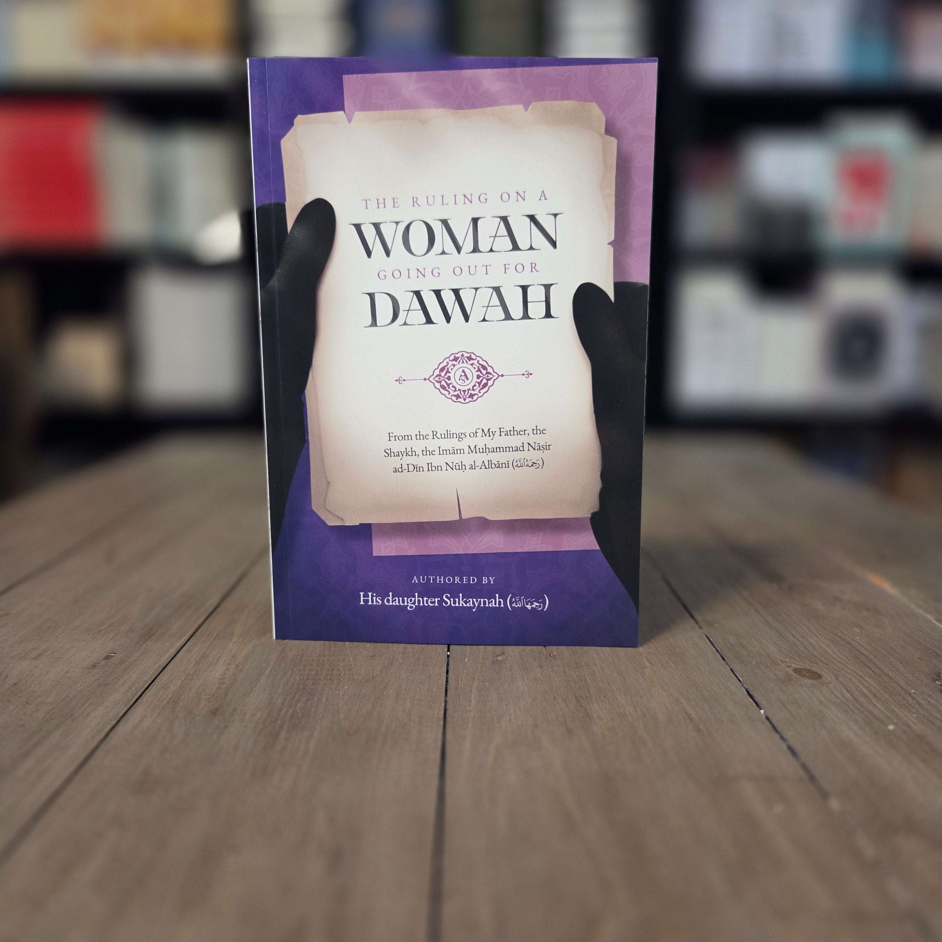 The Ruling on A Woman Going Out For Dawah by Sukaynah bint al-Albani — The Islamic Book Cafe