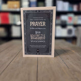 A Commentary on the treatise: The Conditions of Prayer, Its Pillars, and Obligatory Acts by Shaykh Abdul Aziz bin Abdullah al-Raajihi