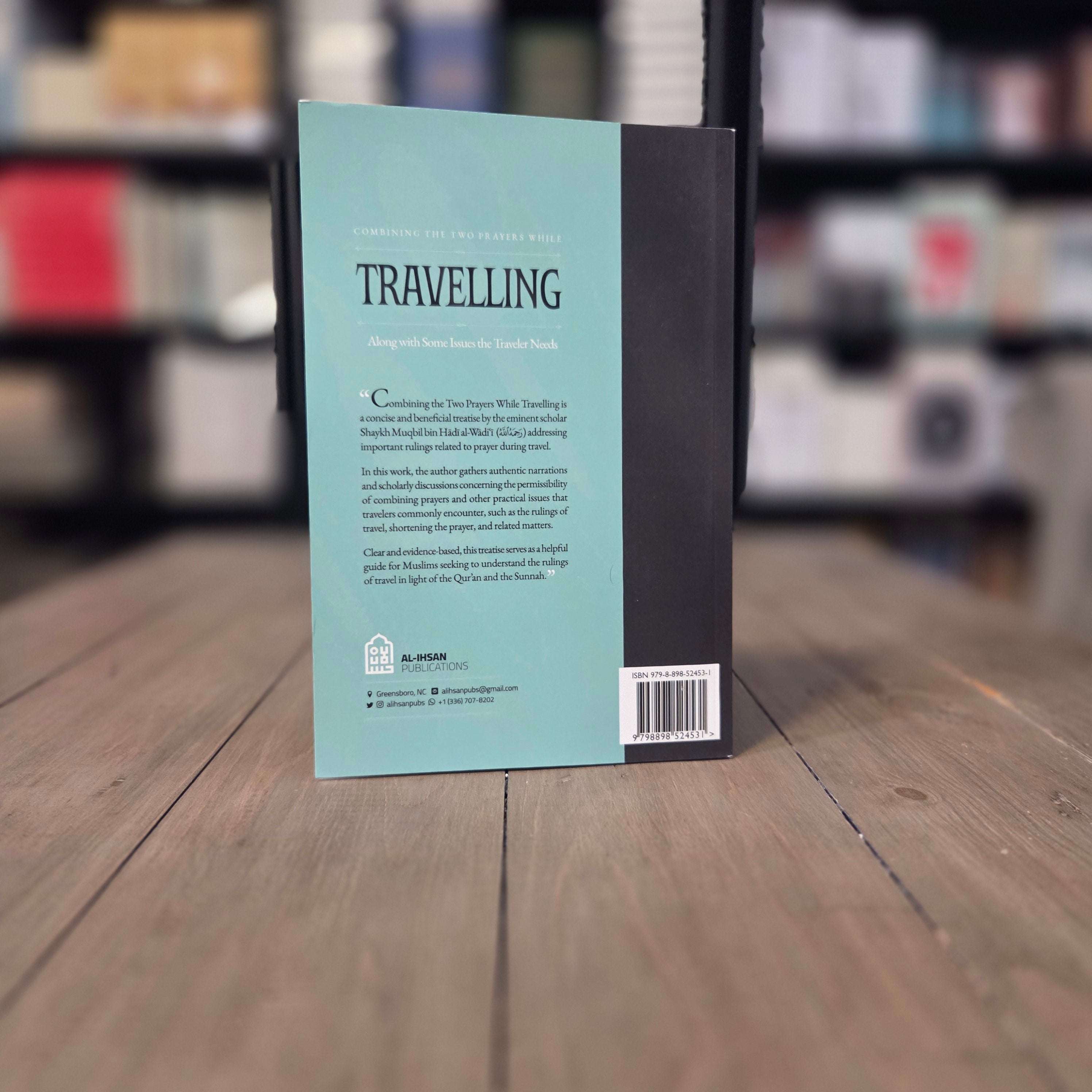 Combining the Two Prayers While Travelling, Along with Some Issues the Traveler Needs by Shaykh Muqbil Bin Hadi Al-Wadi'i