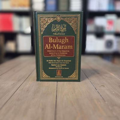 Bulugh Al-Maram Attainment of The Objective according to Evidence of The Ordinance By Al-Hafiz Ibn Hajar Al-Asqalani