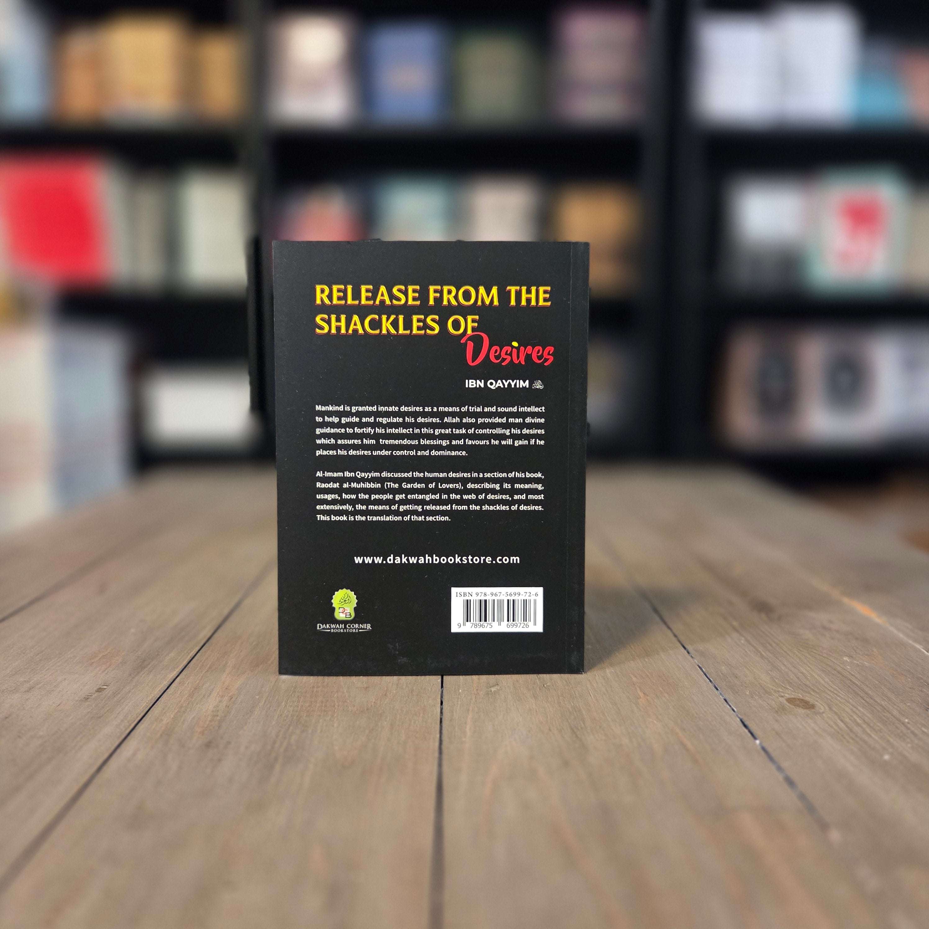 Release From the Shackles of Desire By Ibn Qayim