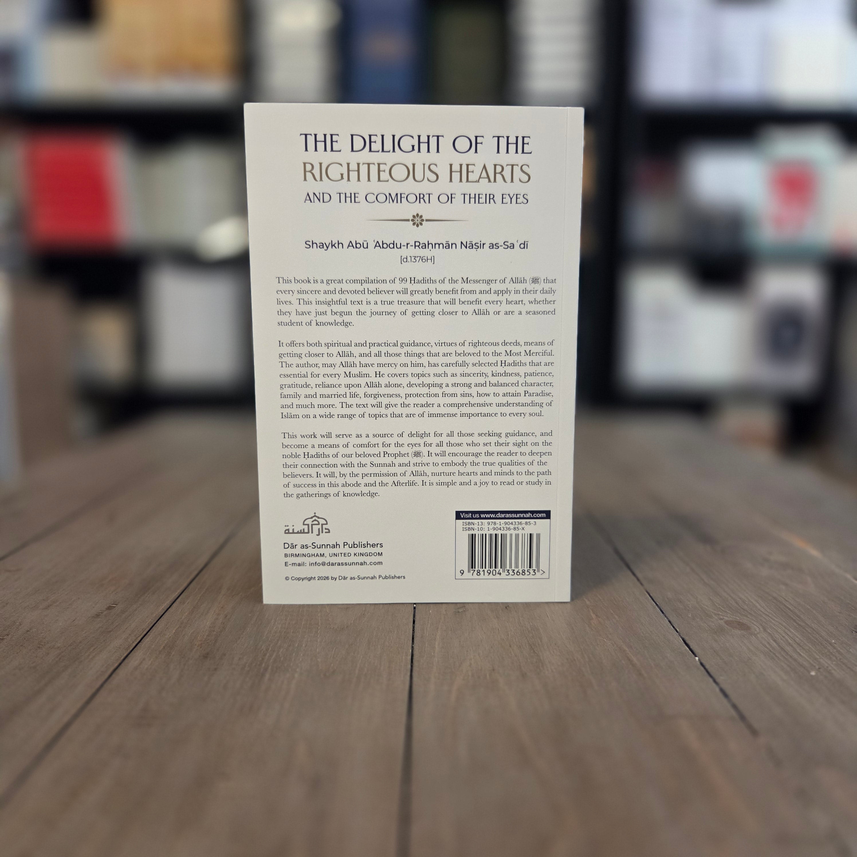 The Delight of The Righteous Hearts And The Comfort of Their Eyes By Shaykh Abu Abdur Rahman Nasir as-Sa'di