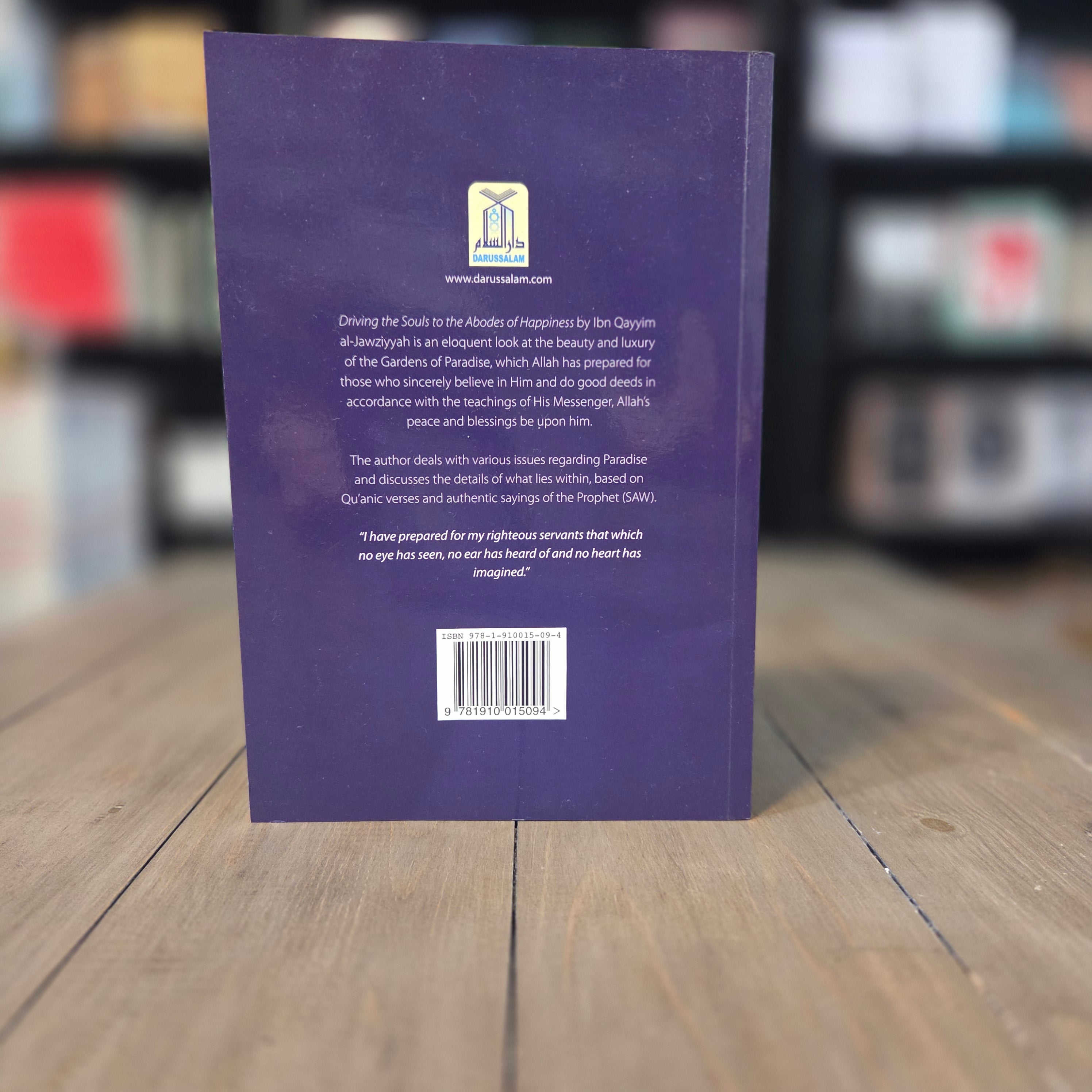 Driving The Souls To The Abodes of Happiness By Ibn Qayyim Al-Jawziyyah