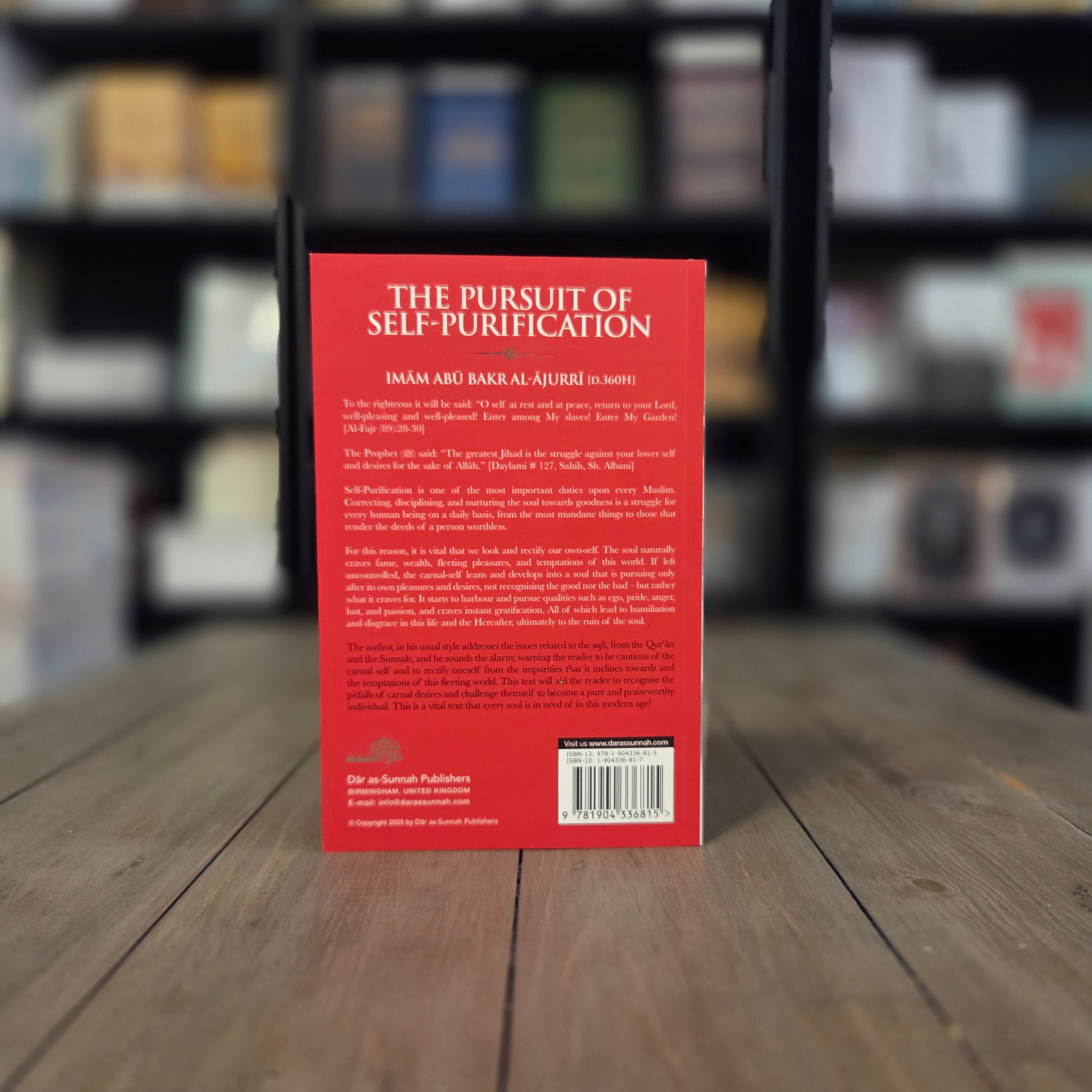 The Pursuit of Self Purification Correcting Disciplining and Nurturing The Soul Towards The State of Excellence By Imam Abu Bakr Al-Ajurri