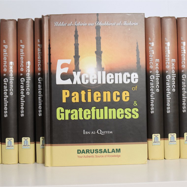 Excellence of Patience and Gratefulness - The Islamic Book Cafe LLC