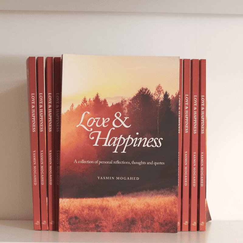 Love and Happiness | A Collection of Personal Reflections, Thoughts and Quotes By Yasmin Mogahed - The Islamic Book Cafe LLC