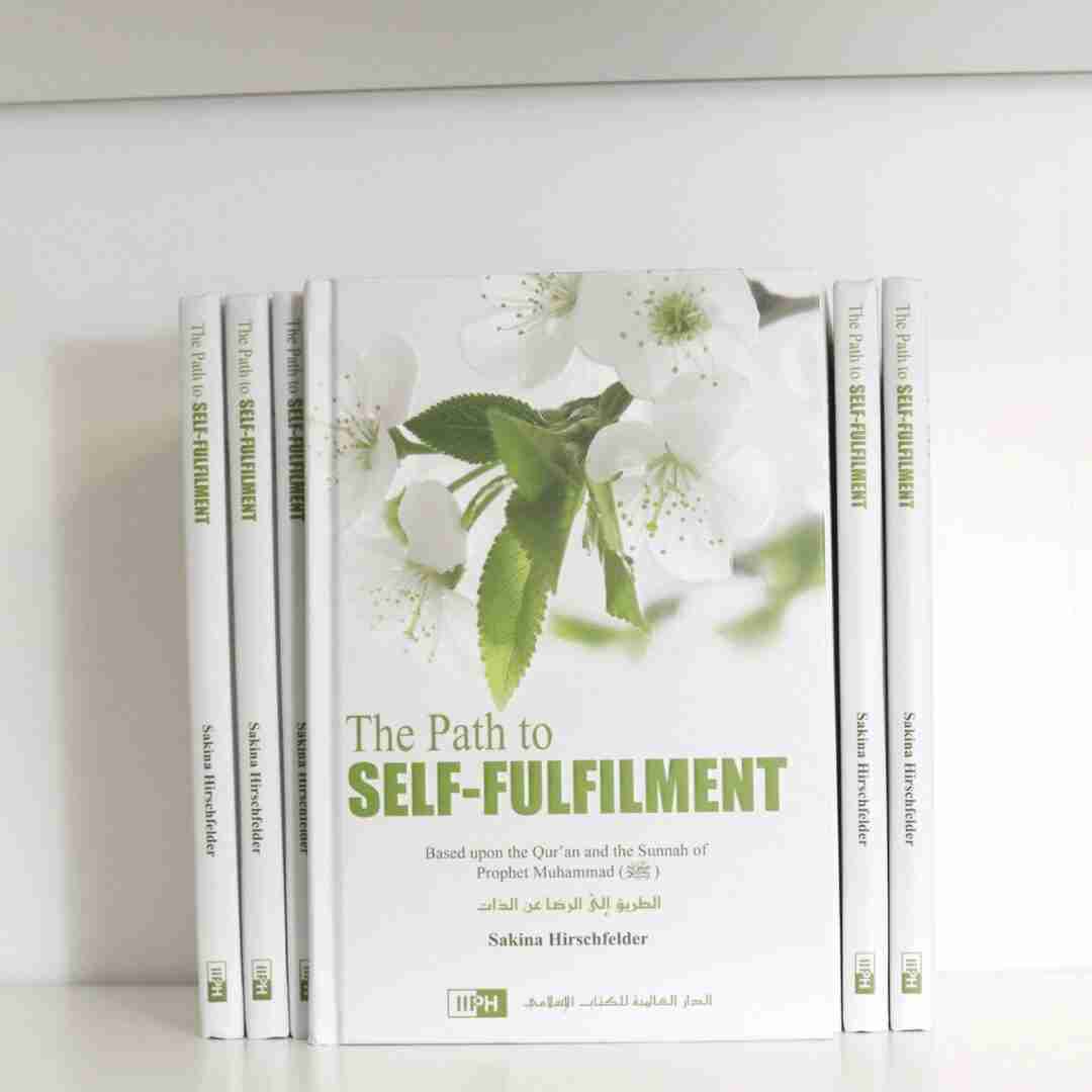 The Path to Self-Fulfilment - The Islamic Book Cafe LLC